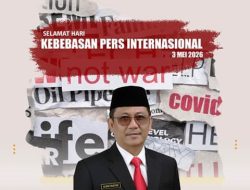 Kebebasan Pers Merupakan Bentuk Pembangunan Daerah Transparan